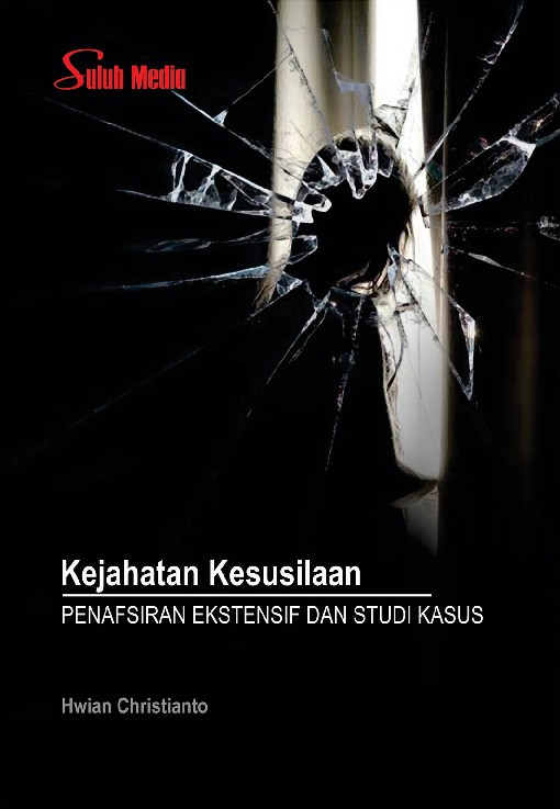 Kejahatan Kesusilaan; Penafsiran Ekstensif dan Studi Kasus